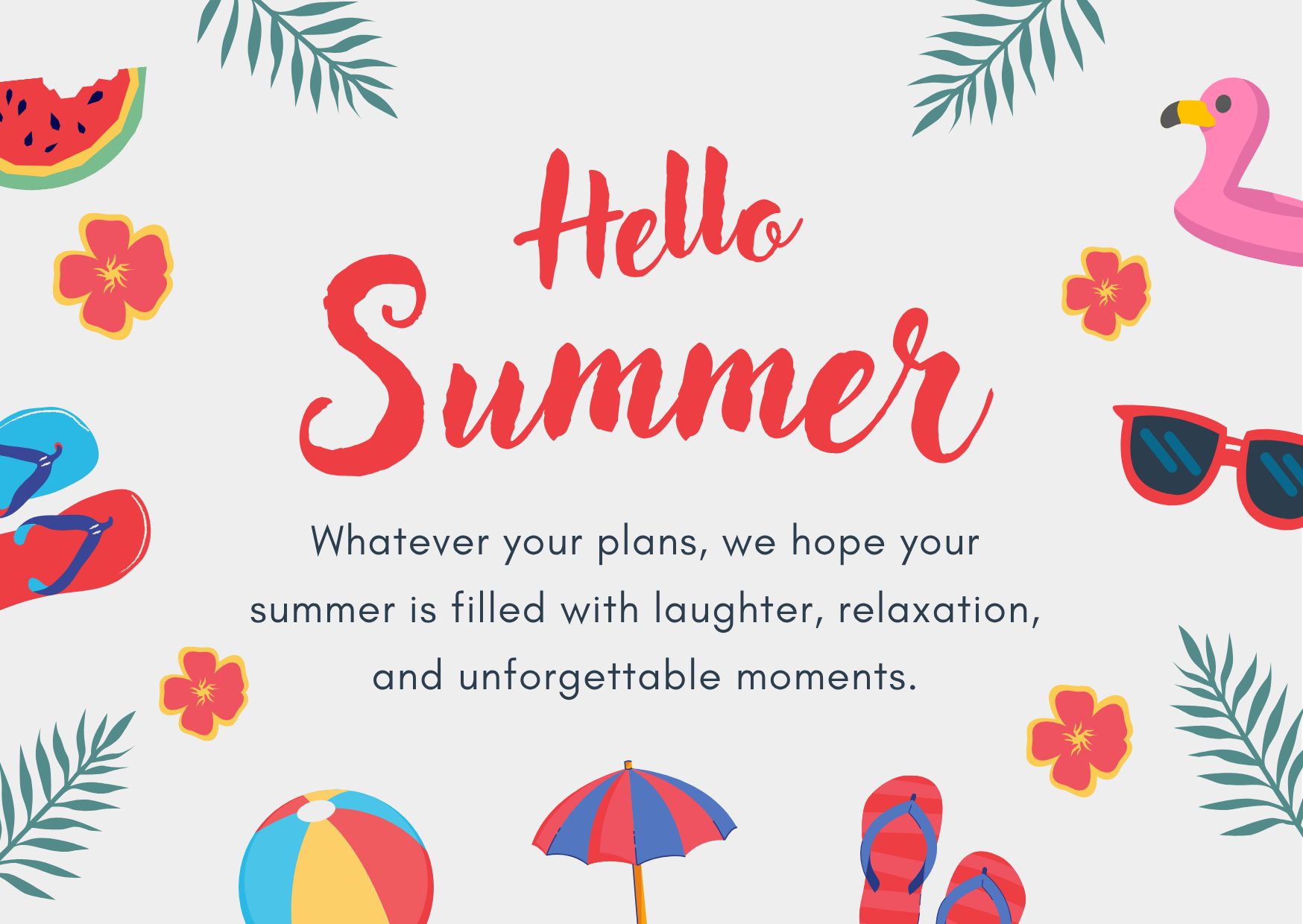 Wishing you all an enjoyable summer