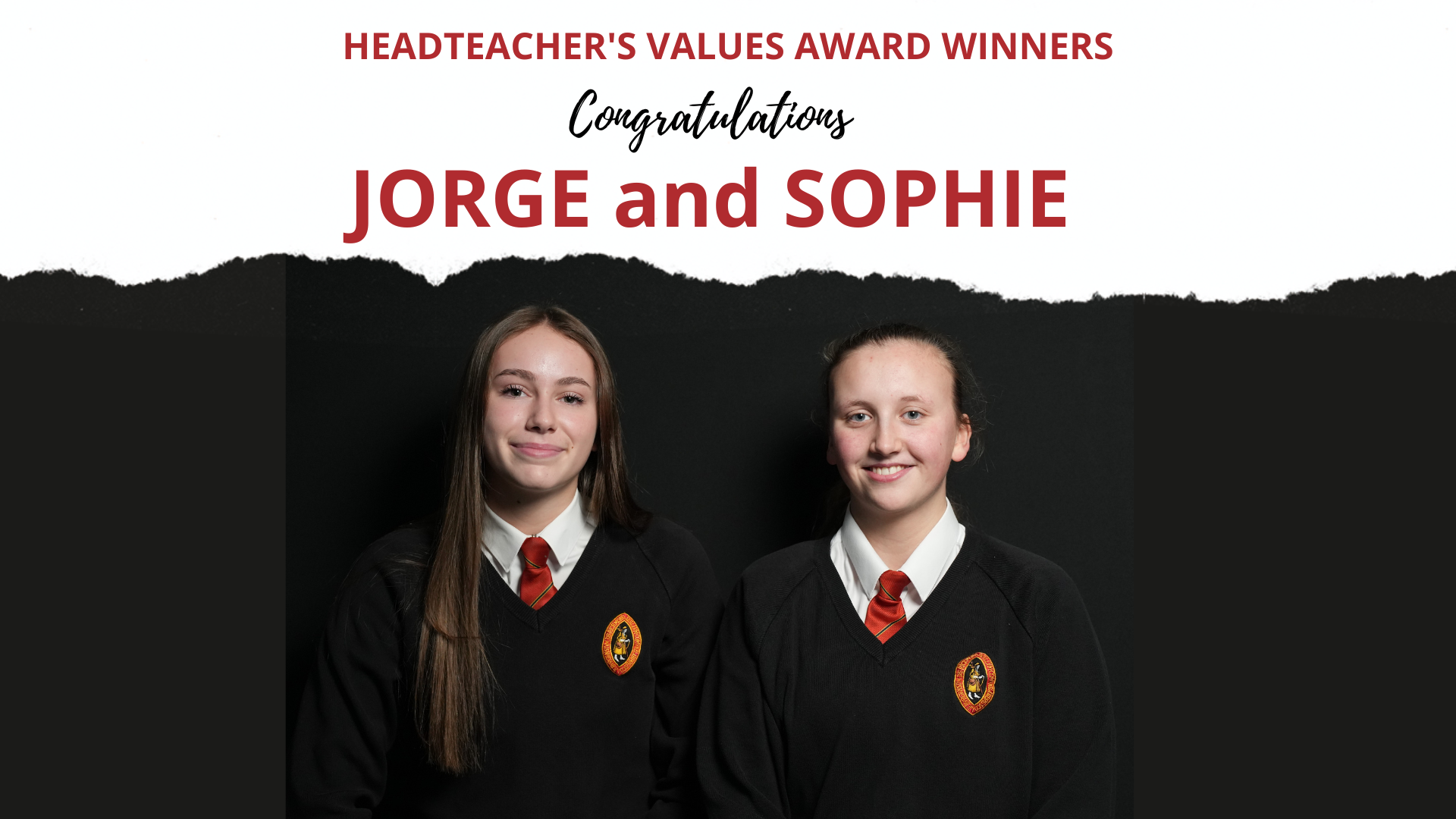 THE HEADTEACHER’S CREDIT VALUES AWARD WAS PRESENTED TO&nbsp;JORGE LUMLEY AND SOPHIE WHITE&nbsp;IN YEAR&nbsp;11 &nbsp;