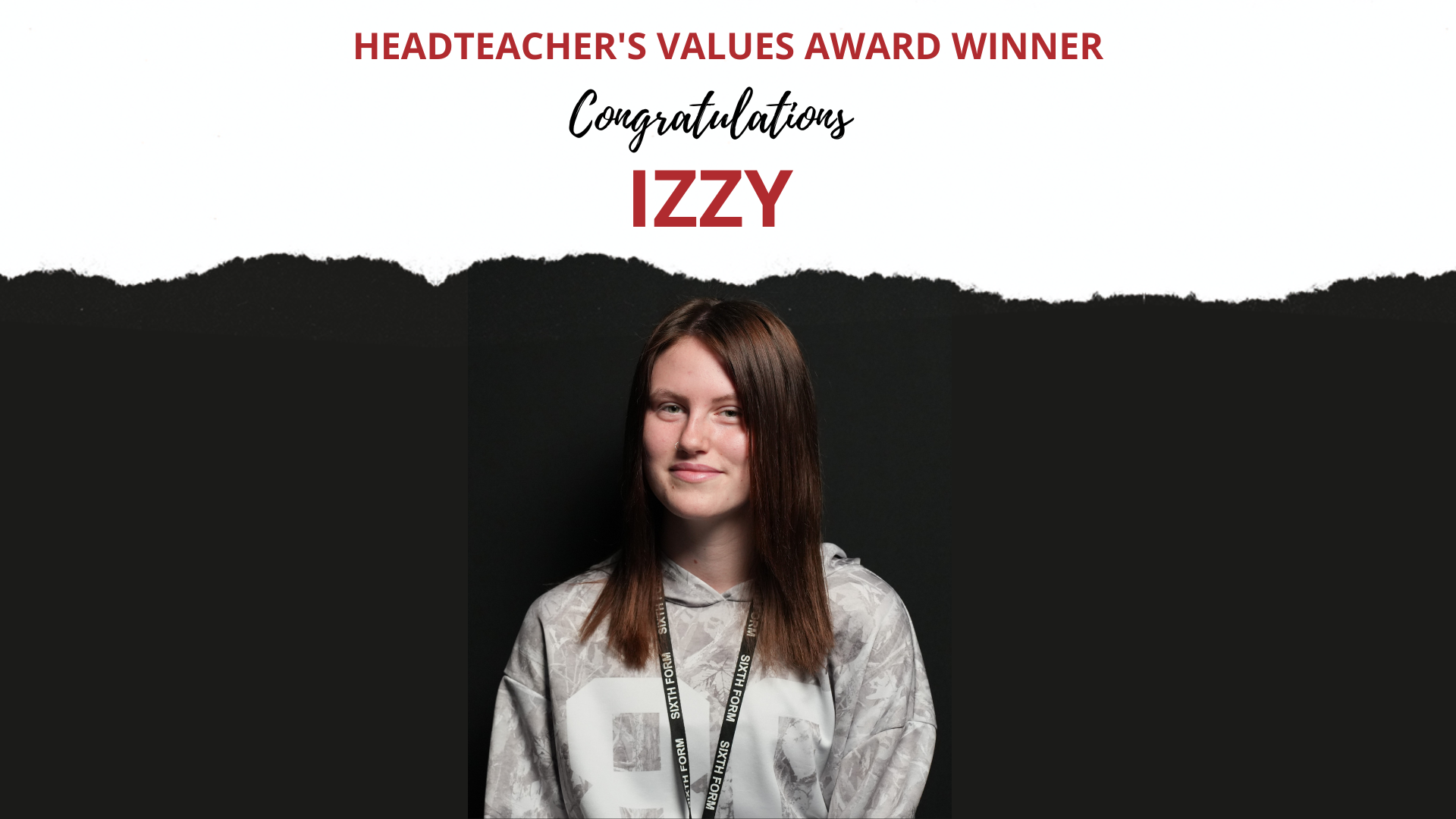THE HEADTEACHER’S CREDIT VALUES AWARD WAS PRESENTED TO IZABEL PAINTER IN YEAR 12