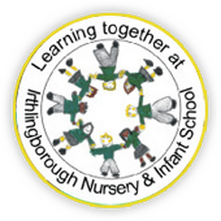 Irthlingborough Nursery and Infant School - Sowing the seeds of lifelong learning, working together to achieve our best.