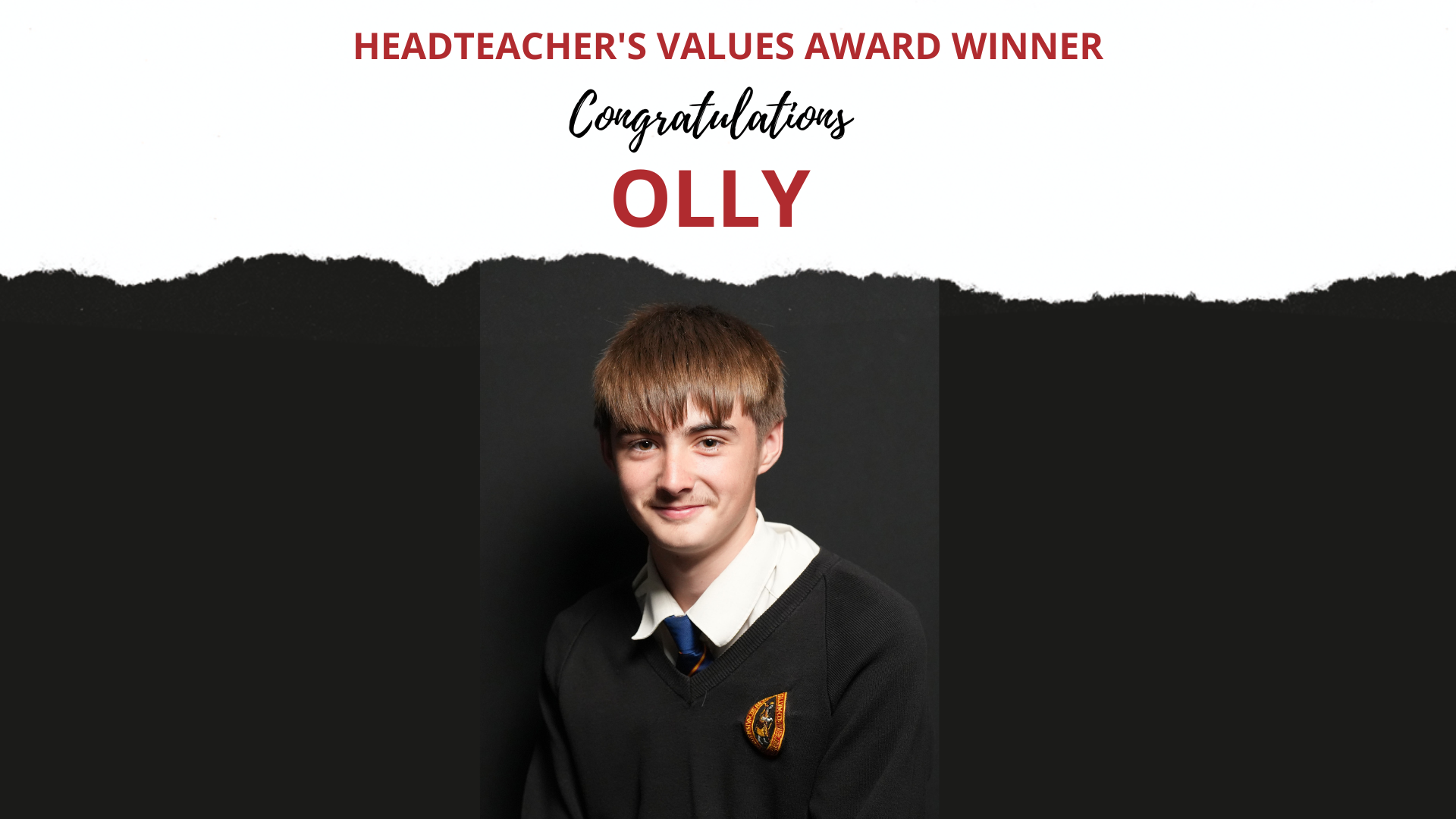 THE HEADTEACHER’S CREDIT VALUES AWARD WAS PRESENTED TO OLLY MIDDLEMISS IN YEAR 9