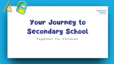 Together for Children - Journey to Secondary School video