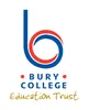 BURY COLLEGE EDUCATION TRUST - WORKING IN PARTNERSHIP TO ENSURE THAT EVERY LEARNER’S SUCCESS IS AT THE HEART OF ALL WE DO BURY COLLEGE EDUCATION TRUST - WORKING IN PARTNERSHIP TO ENSURE THAT EVERY LEARNER’S SUCCESS IS AT THE HEART OF ALL WE DO