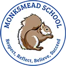 Monksmead School - Respect, Reflect, Believe, Succeed Monksmead School - Respect, Reflect, Believe, Succeed